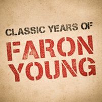 Faron Young - Classic Years Of Faron Young